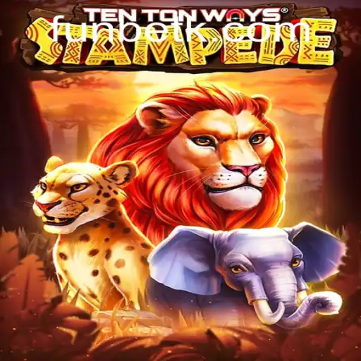 Exploring TenTonWaysStampede: A Thrilling Gaming Adventure with abc.betcom